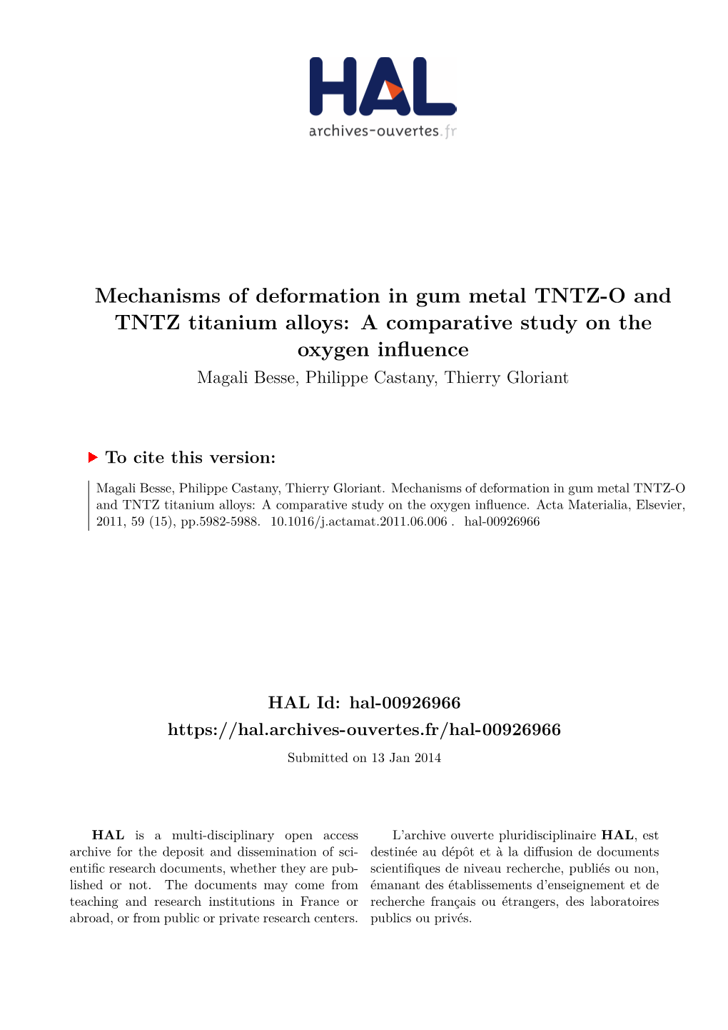 Mechanisms of Deformation in Gum Metal TNTZ-O and TNTZ Titanium Alloys: a Comparative Study on the Oxygen Influence Magali Besse, Philippe Castany, Thierry Gloriant