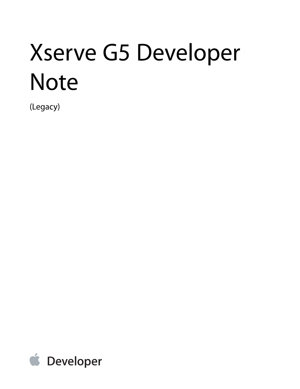 Xserve G5 Developer Note (Legacy) Contents