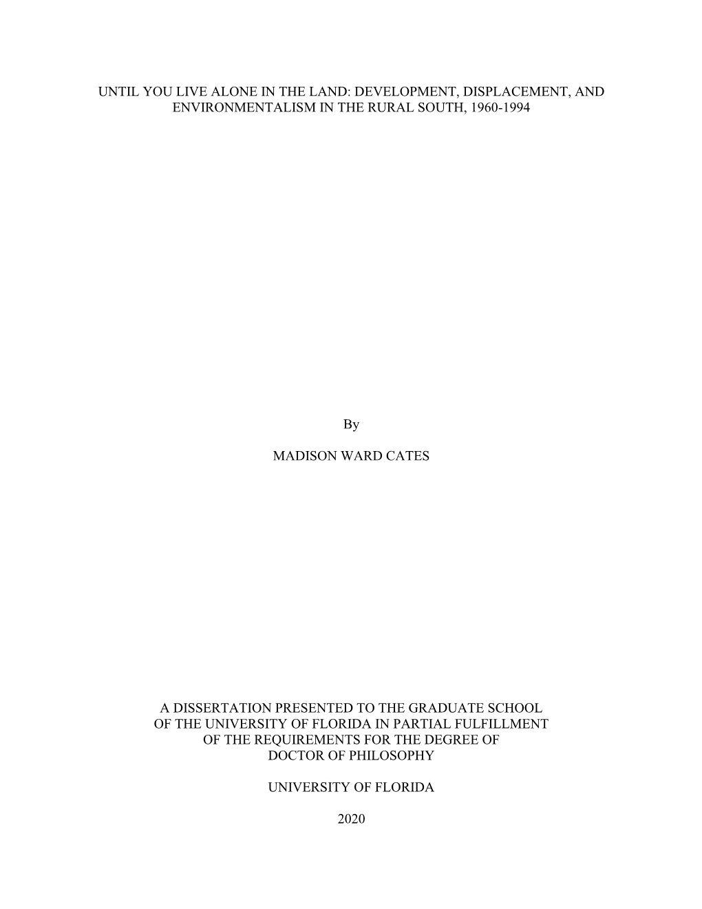 Until You Live Alone in the Land: Development, Displacement, and Environmentalism in the Rural South, 1960-1994