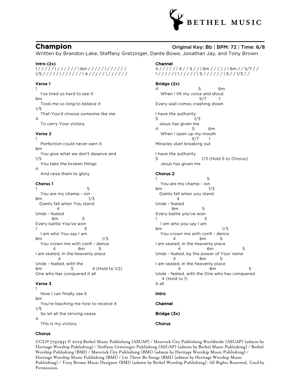 Champion Original Key: Bb | BPM: 72 | Time: 6/8 Written by Brandon Lake, Steffany Gretzinger, Dante Bowe, Jonathan Jay, and Tony Brown