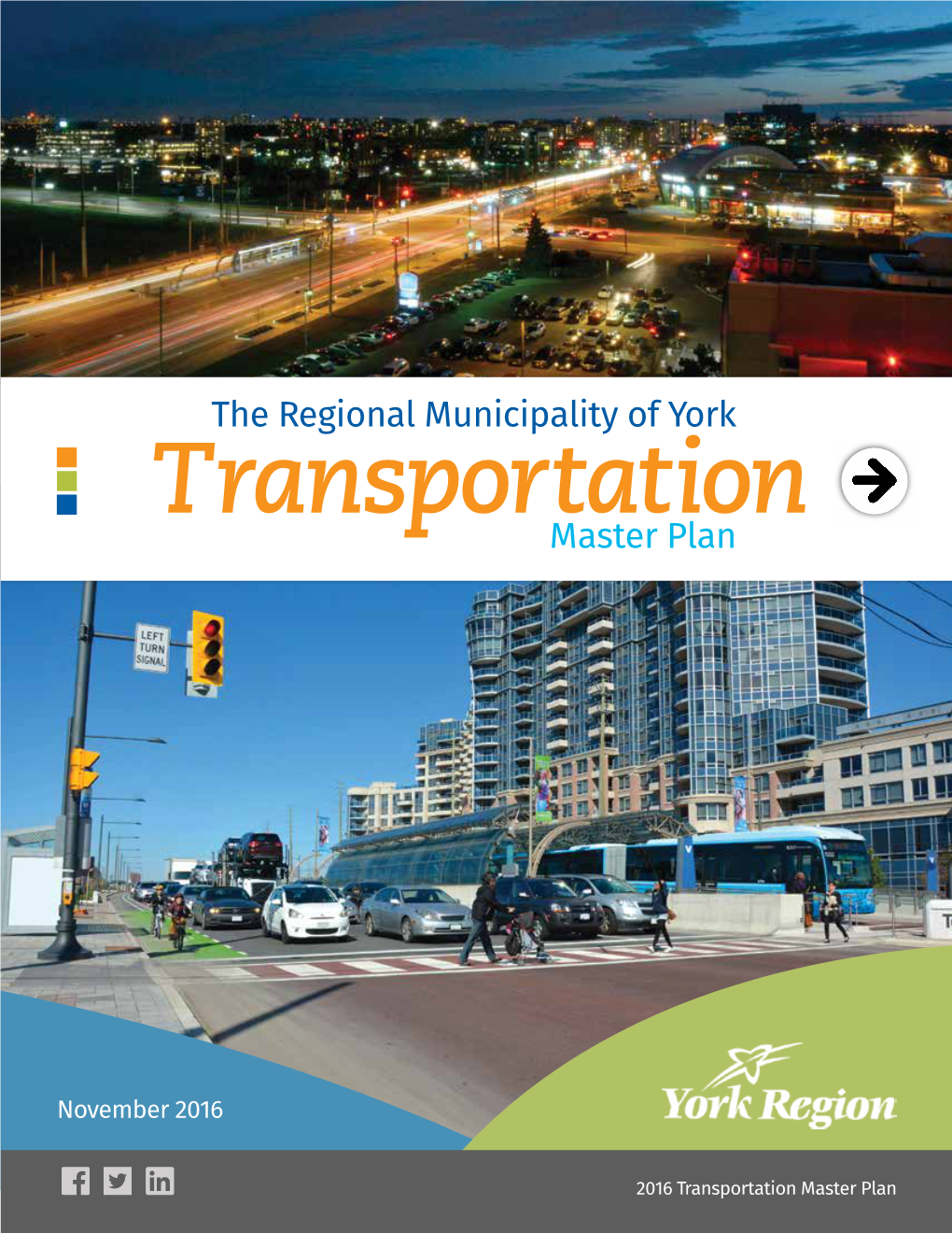 2016 Transportation Master Plan a Message from York Region Chairman and CEO and Members of Regional Council