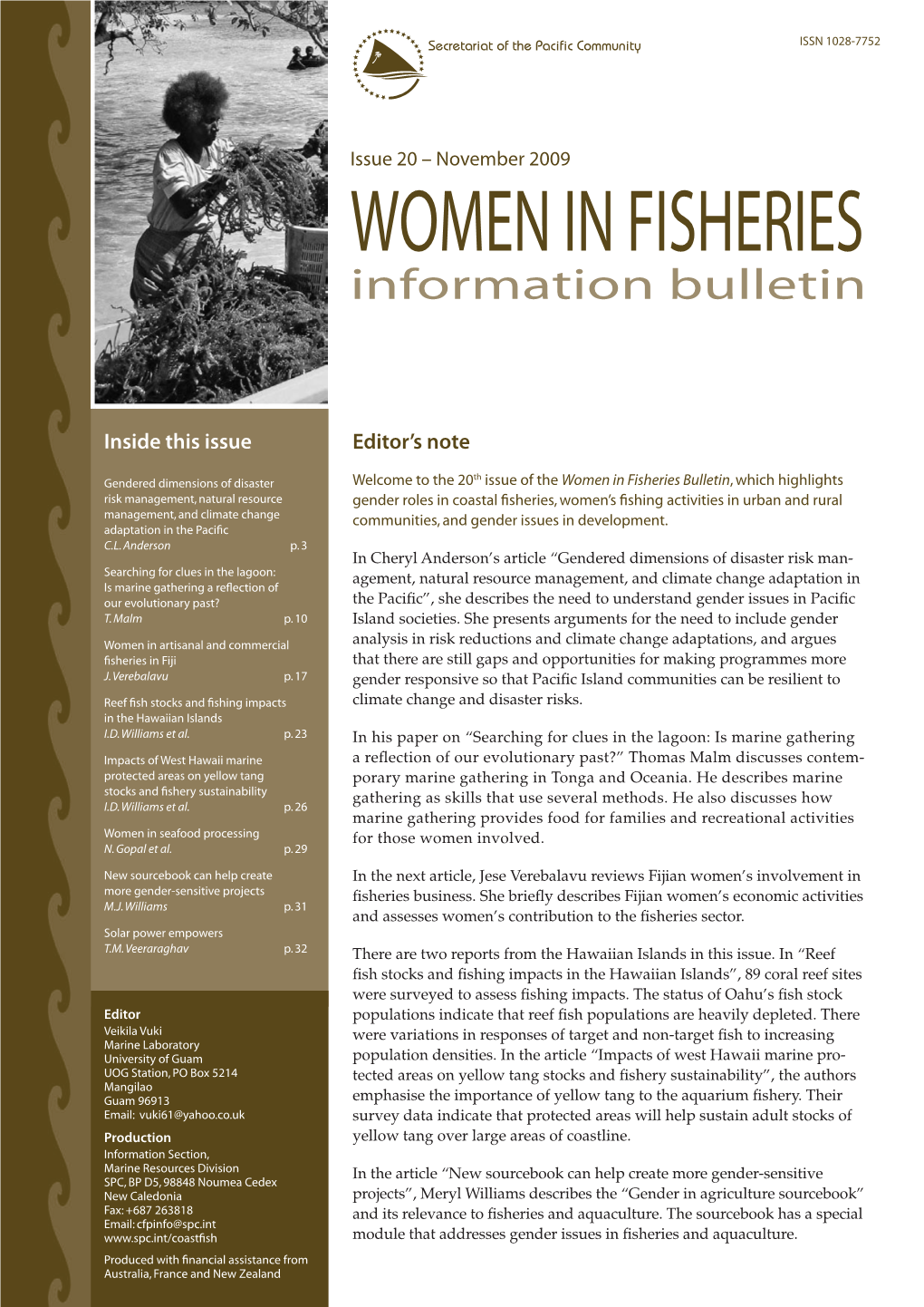 SPC Women in Fisheries Information Bulletin #20 – November 2009 There Are Also Two Articles in This Issue from Yemaya on Seafood Processing