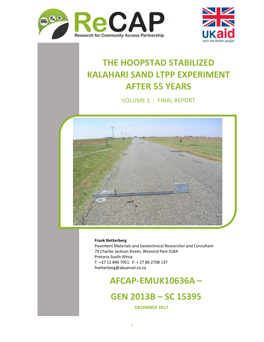 The Hoopstad Stabilized Kalahari Sand Ltpp Experiment After 55 Years Volume 1 : Final Report