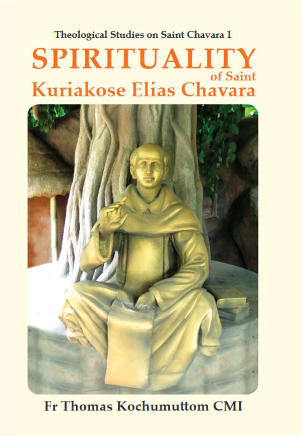 Spirituality of Saint Kuriakose Elias Chavara