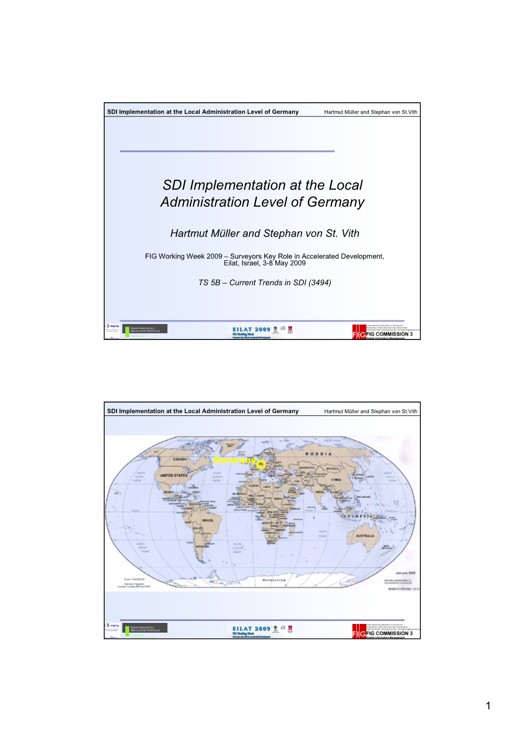 SDI Implementation at the Local Administration Level of Germany Hartmut Müller and Stephan Von St.Vith