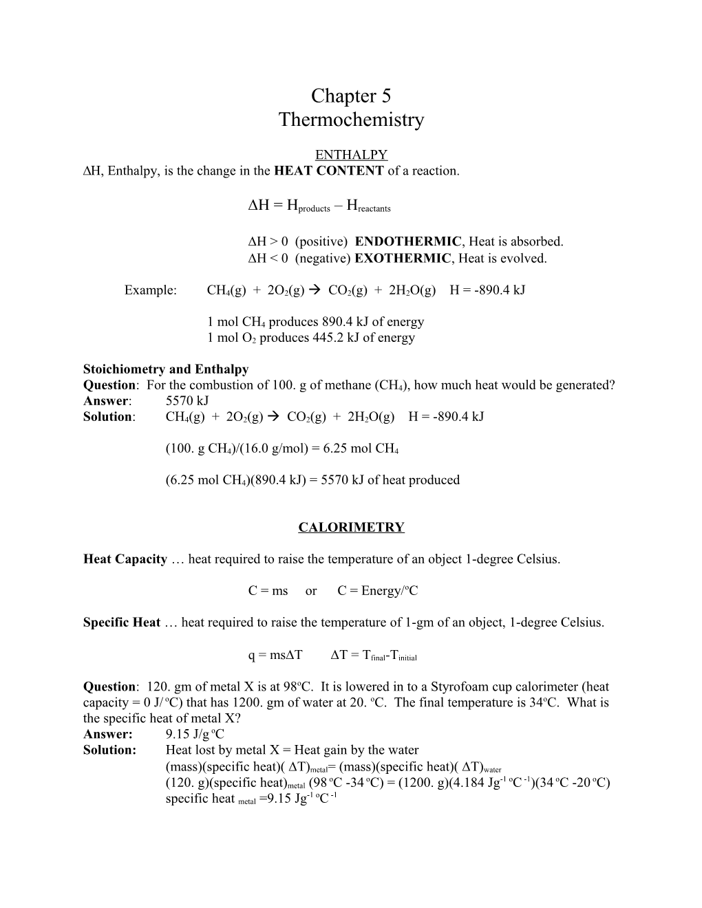 DH, Enthalpy, Is the Change in the HEAT CONTENT of a Reaction