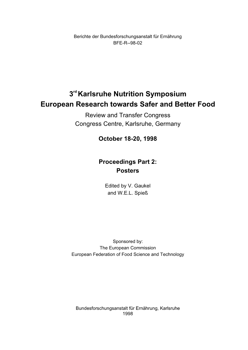 3Rd Karlsruhe Nutrition Symposium European Research Towards Safer and Better Food Review and Transfer Congress Congress Centre, Karlsruhe, Germany