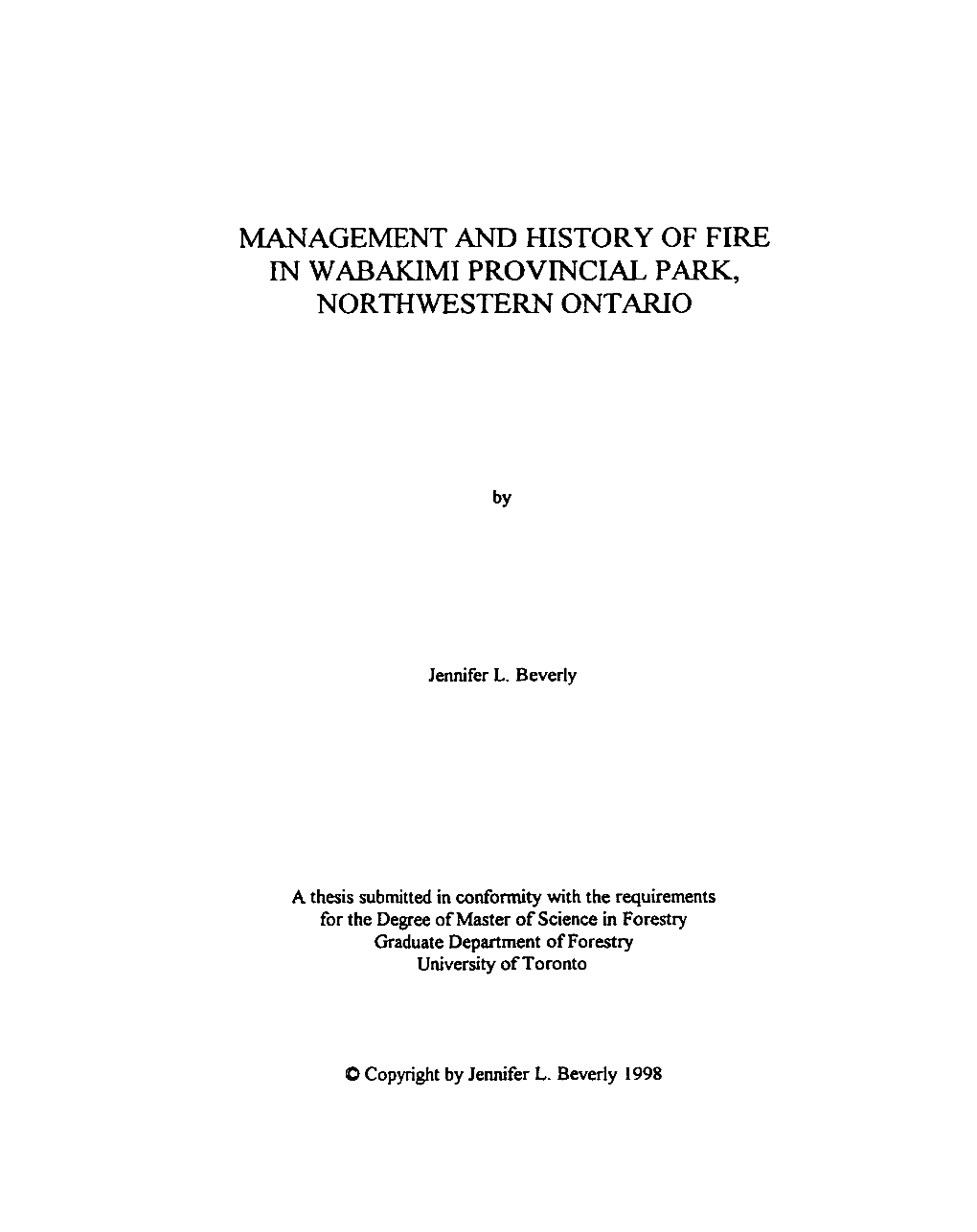 MANAGEMENT and HISTORY of FIRE in WABAKIMI PROVINCIAL PARK, NORTHWESTERN ONTARIO