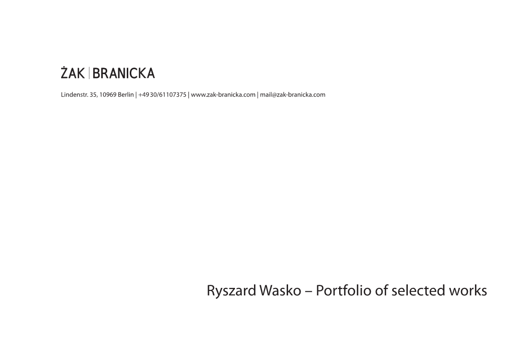 Ryszard Wasko – Portfolio of Selected Works Ryszard Wasko Is One of Those Artists Whose Creative Attitude Was Shaped in the Nineteen Seventies