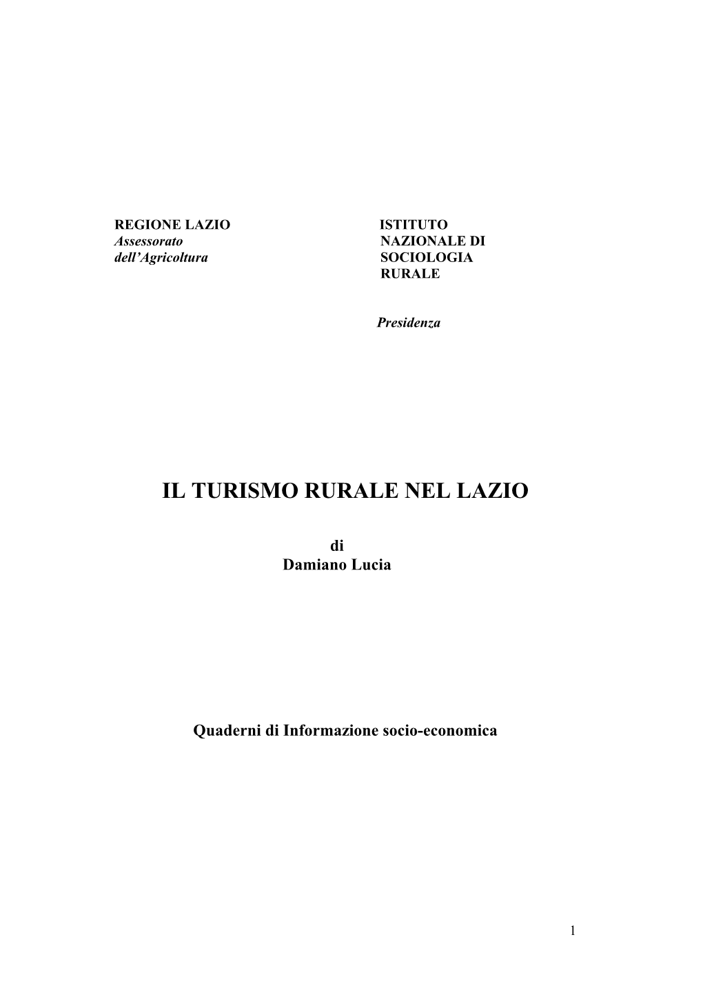 REGIONE LAZIO ISTITUTO Assessorato NAZIONALE DI Dell’Agricoltura SOCIOLOGIA RURALE