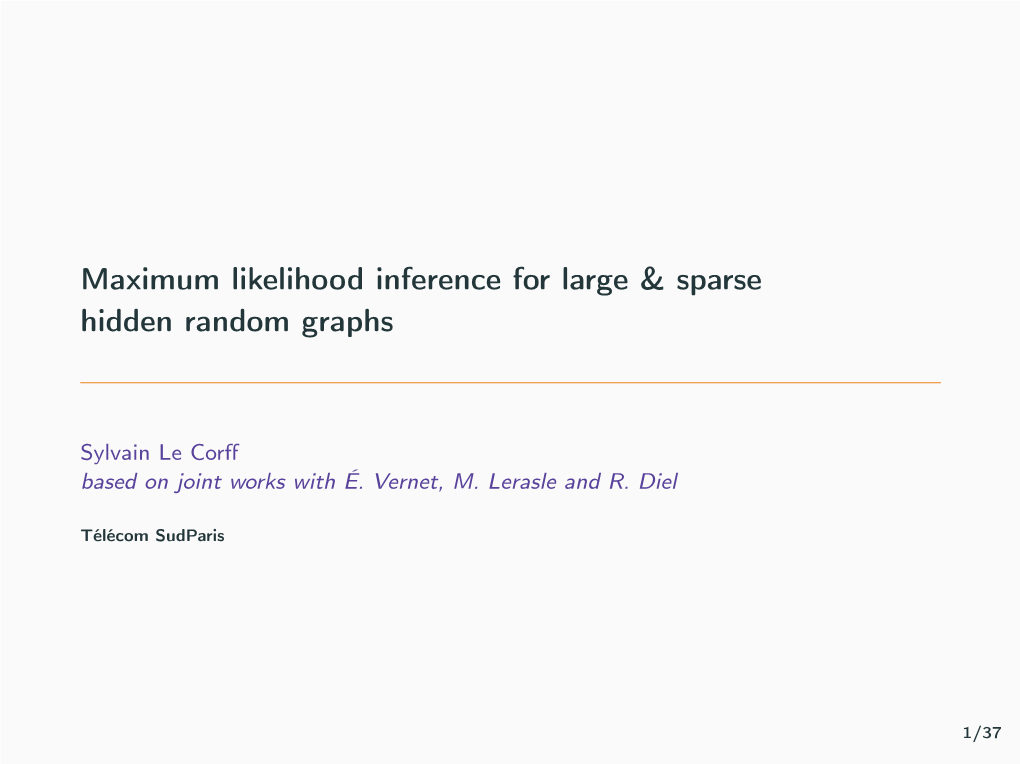 Maximum Likelihood Inference for Large & Sparse Hidden Random Graphs