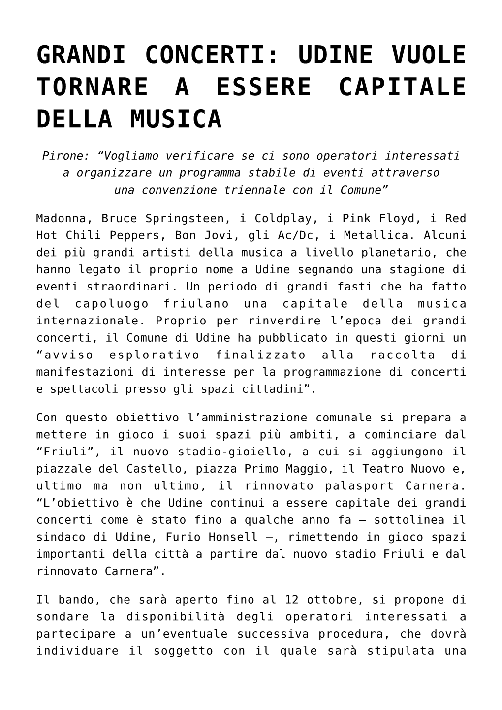 Grandi Concerti: Udine Vuole Tornare a Essere Capitale Della Musica