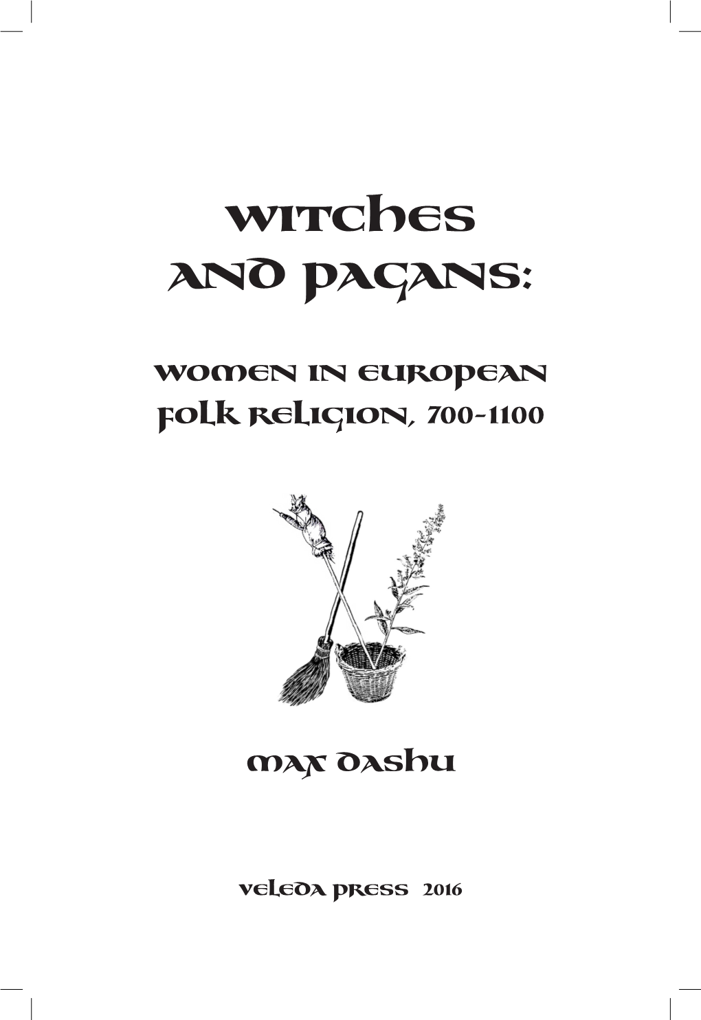 Witches and Pagans: Women in European Folk Religion, 700-1100