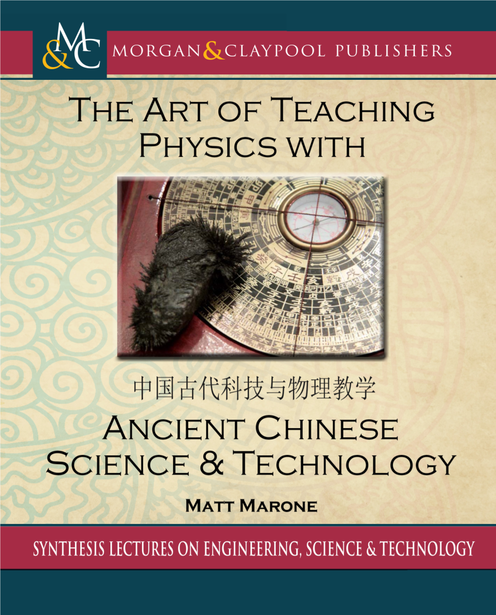 The Art of Teaching Physics with Ancient Chinese Science And