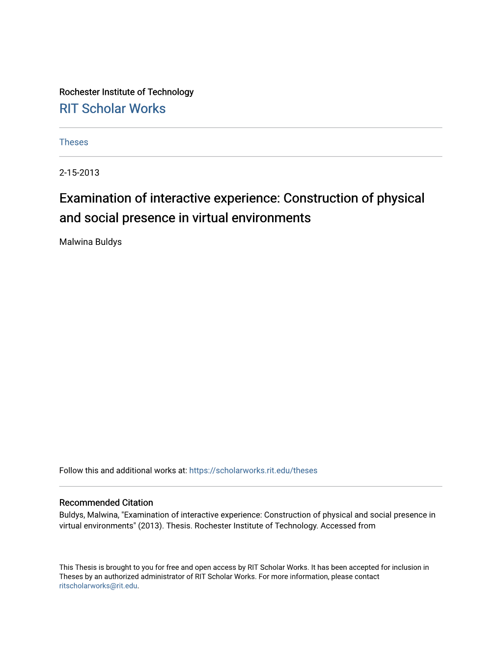 Construction of Physical and Social Presence in Virtual Environments
