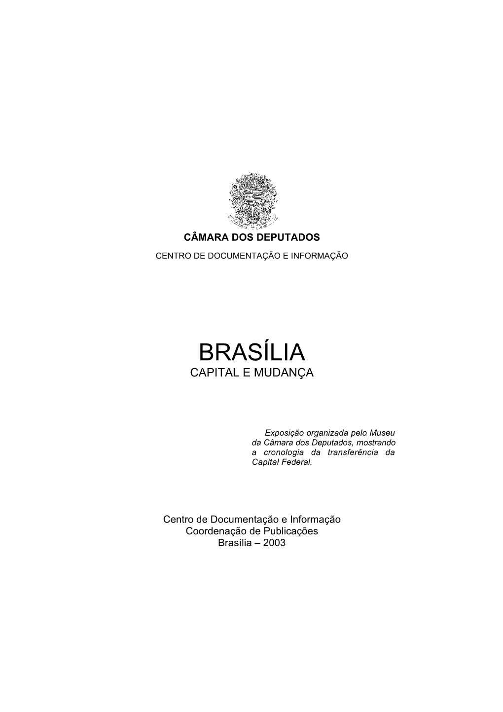 Brasília : Capital E Mudança