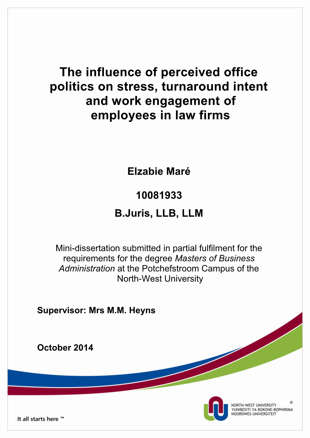 The Influence of Perceived Office Politics on Stress, Turnaround Intent and Work Engagement of Employees in Law Firms