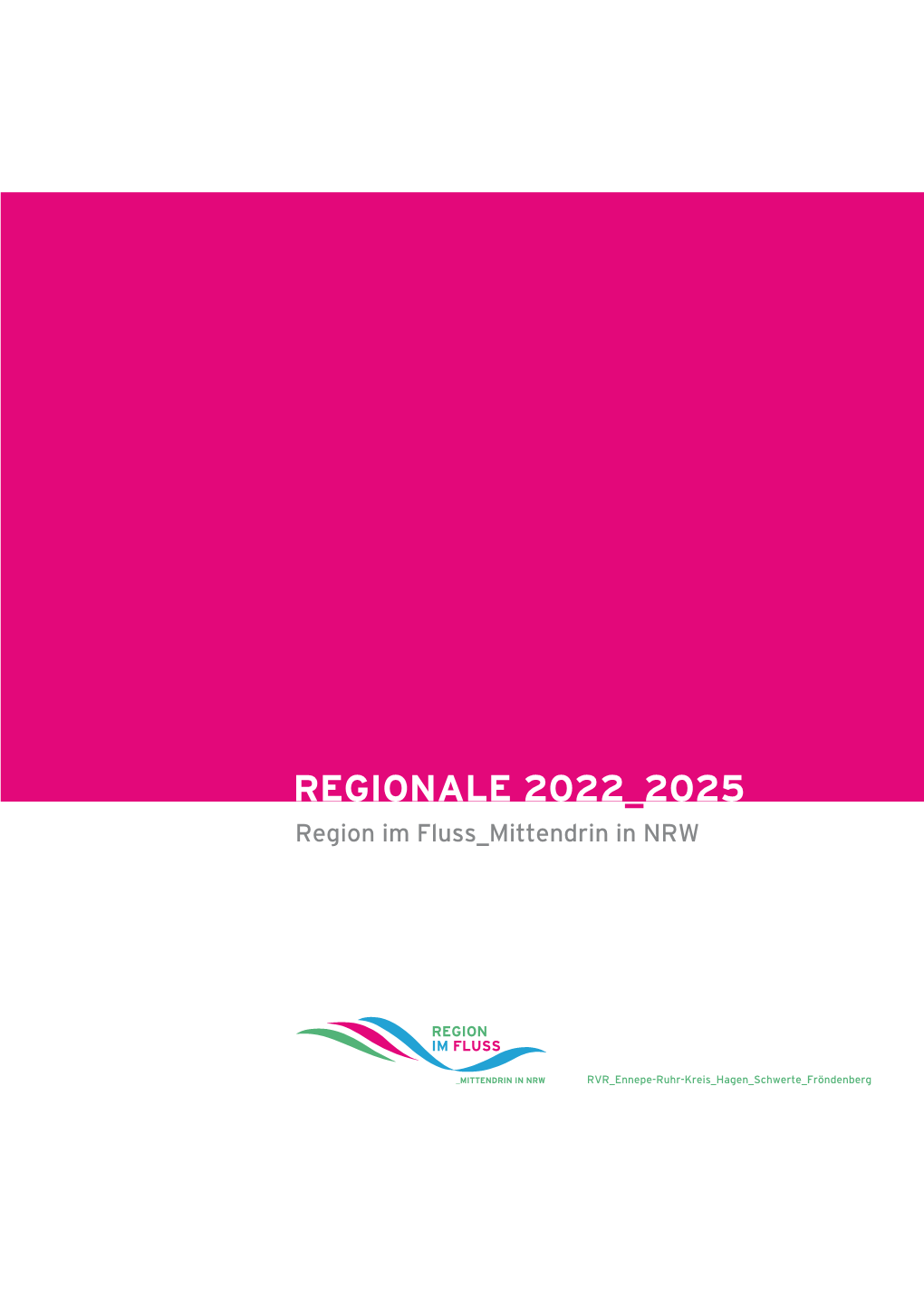 REGIONALE 2022 2025 Region Im Fluss Mittendrin in NRW