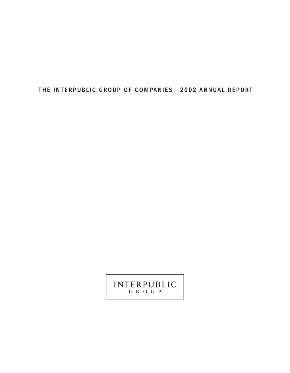 The Interpublic Group of Companies 2002 Annual Report