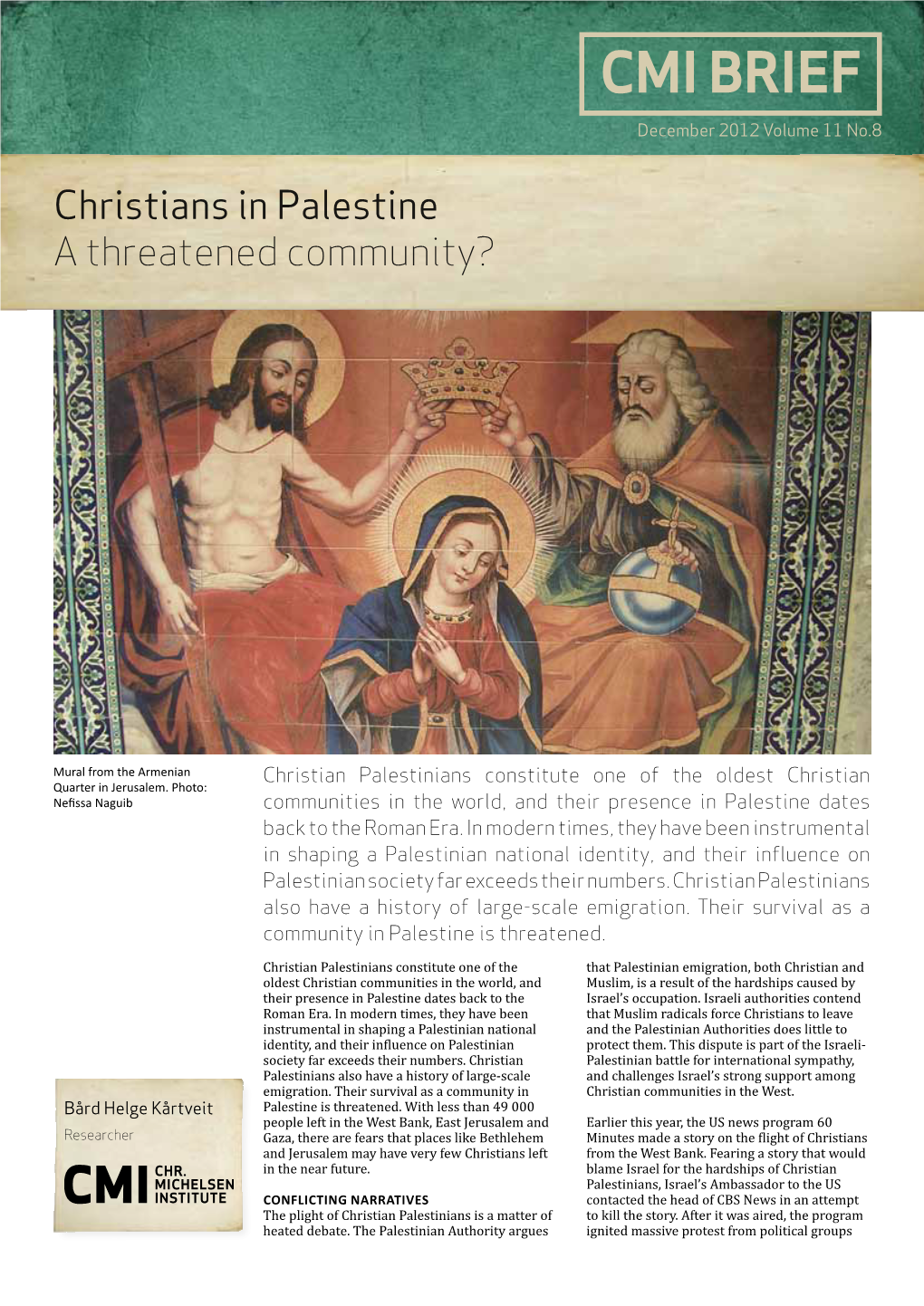 Christians in Palestine a Threatened Community?