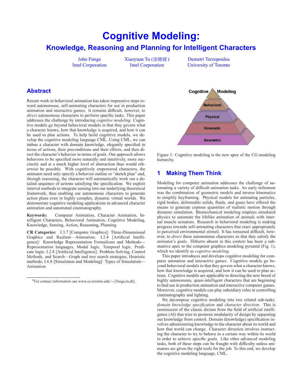 Cognitive Modeling: Knowledge, Reasoning and Planning for Intelligent Characters