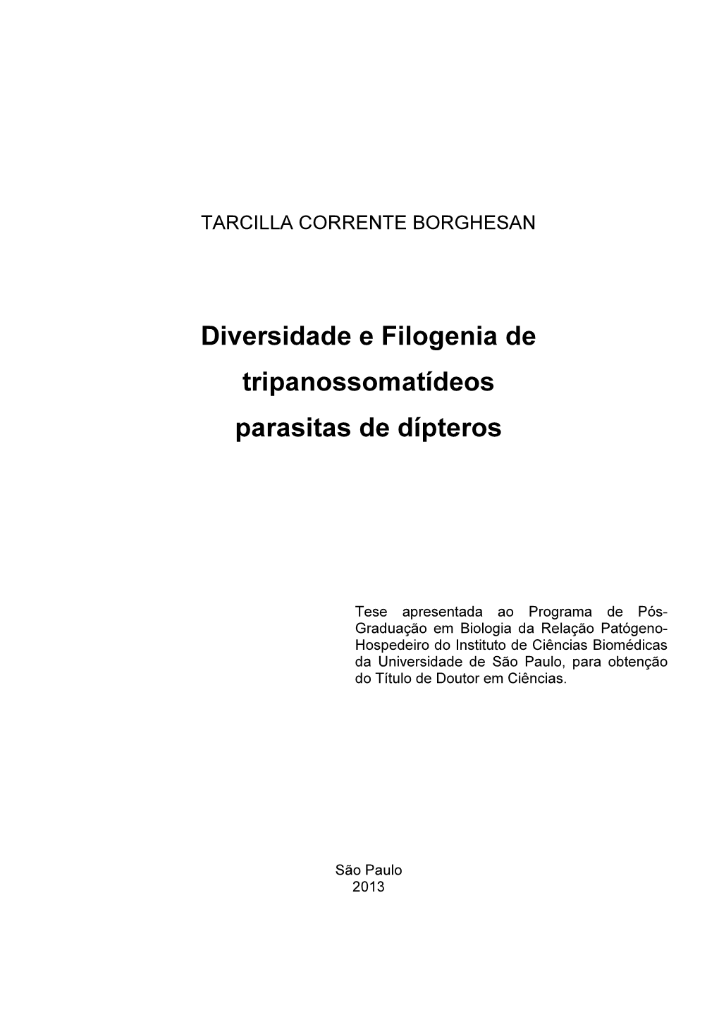 Diversidade E Filogenia De Tripanossomatídeos Parasitas De Dípteros