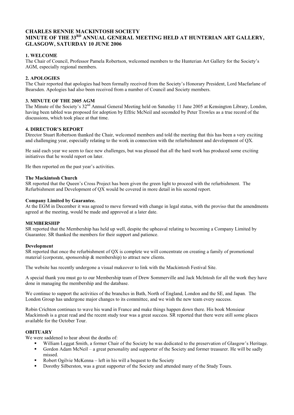 Charles Rennie Mackintosh Society Minute of the 33Rd Annual General Meeting Held at Hunterian Art Gallery, Glasgow, Saturday 10 June 2006