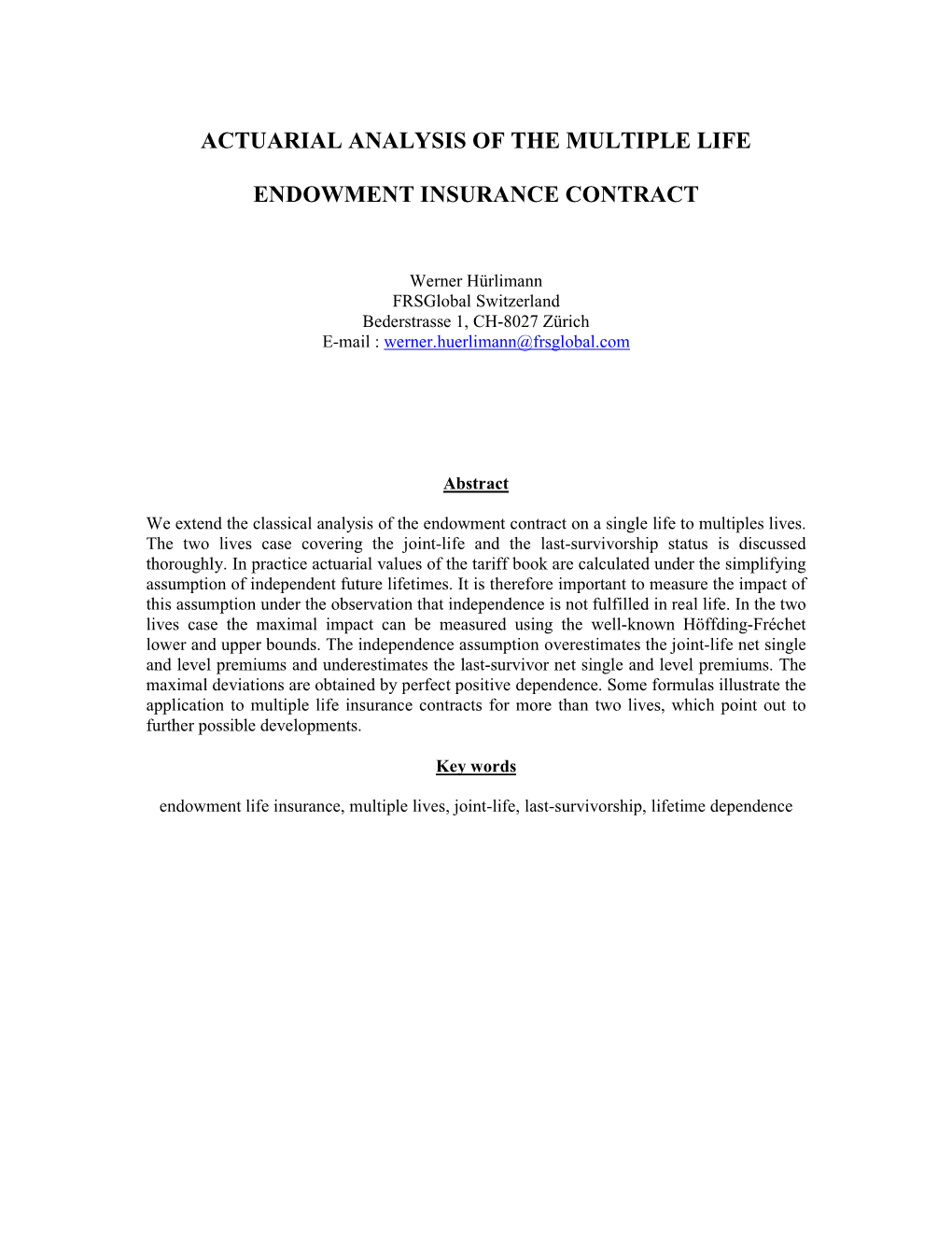 Actuarial Analysis of the Multiple Life Endowment Insurance Contract