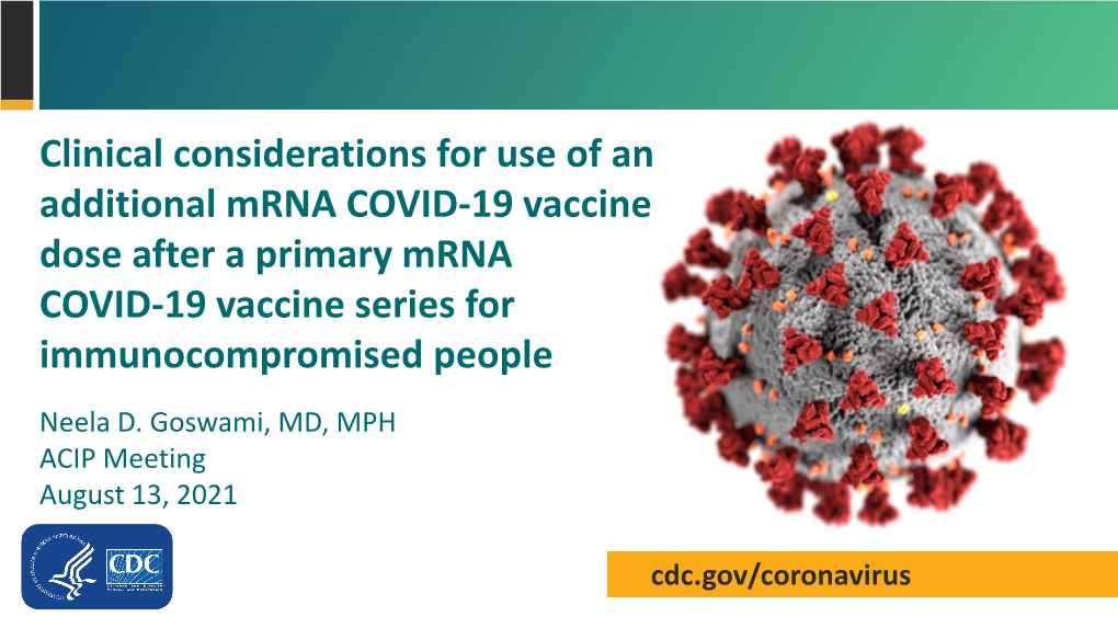 Clinical Considerations for Use of an Additional Mrna COVID-19 Vaccine Dose After a Primary Mrna COVID-19 Vaccine Series for Immunocompromised People