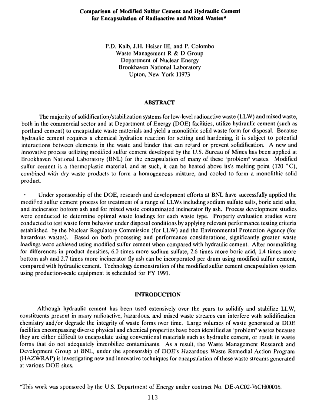 P.D. Kalb, J.H. Heiser III, and P. Colombo Waste Management R & D Group Department of Nuclear Energy Brookhaven National Laboratory Upton, New York 11973