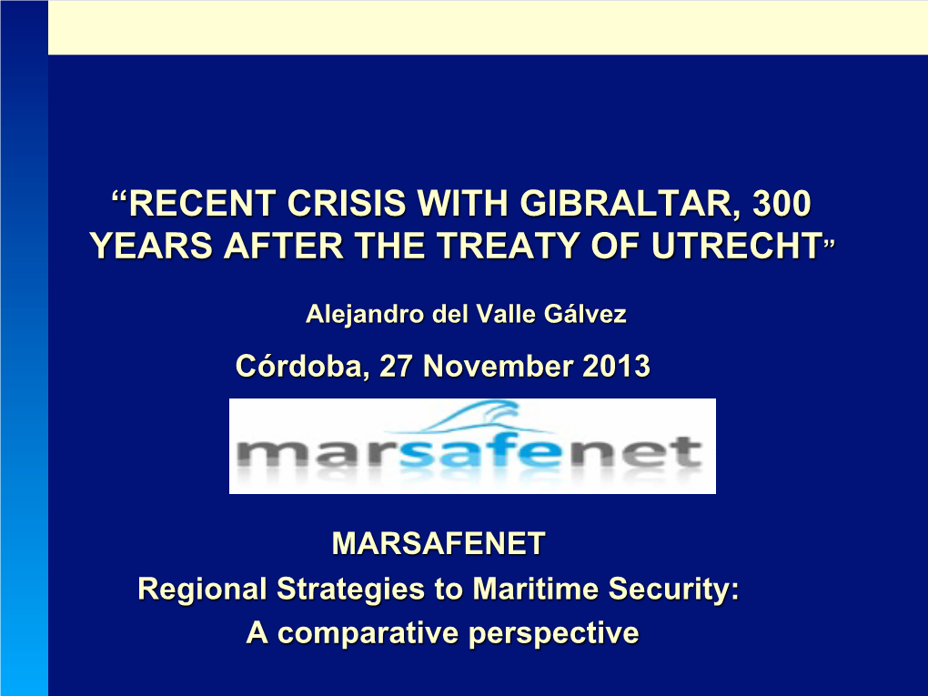 “Recent Crisis with Gibraltar, 300 Years After the Treaty of Utrecht”