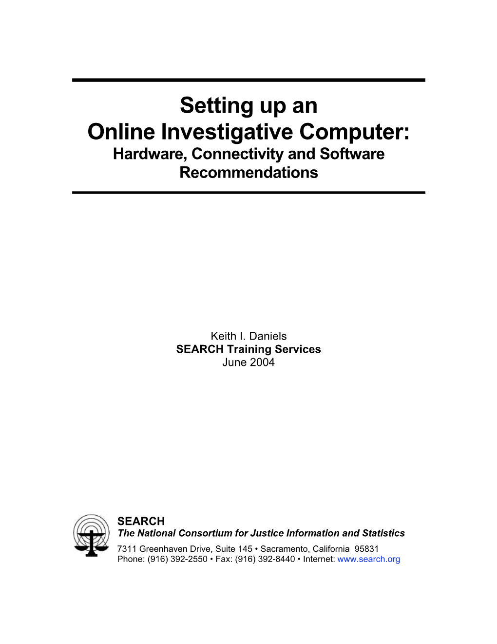 Setting up an Online Investigative Computer: Hardware, Connectivity and Software Recommendations