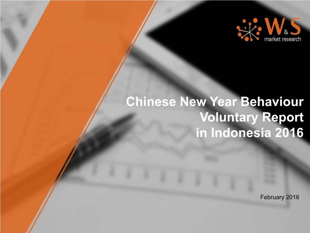 Chinese New Year Behaviour Voluntary Report in Indonesia 2016