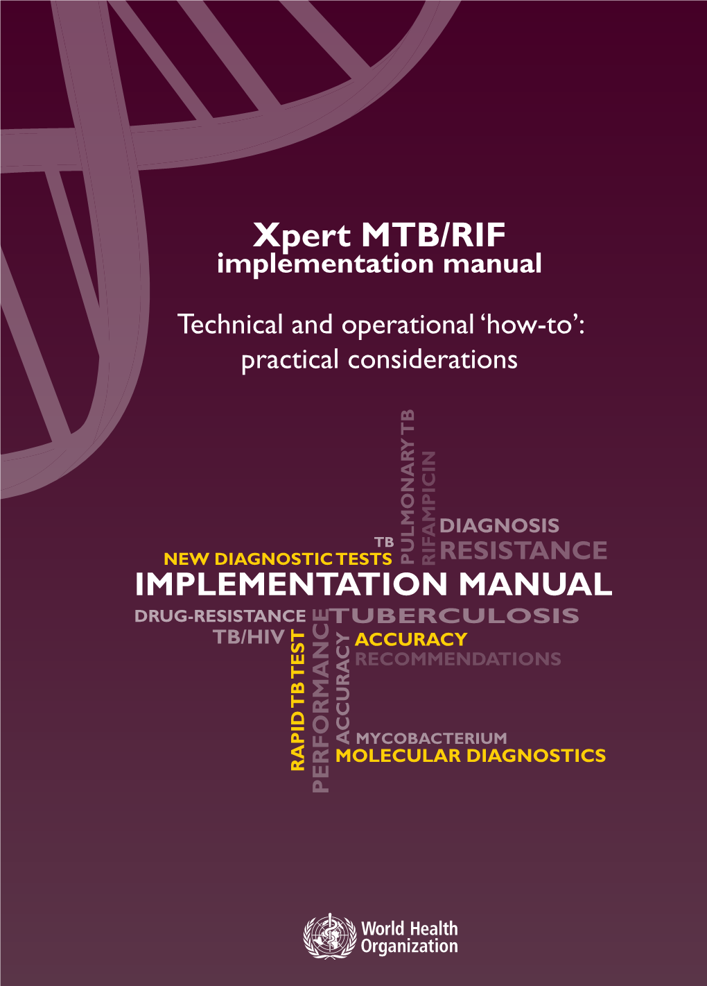 Xpert MTB/RIF Implementation Manual: Technical and Operational ‘How-To’; Practical Considerations