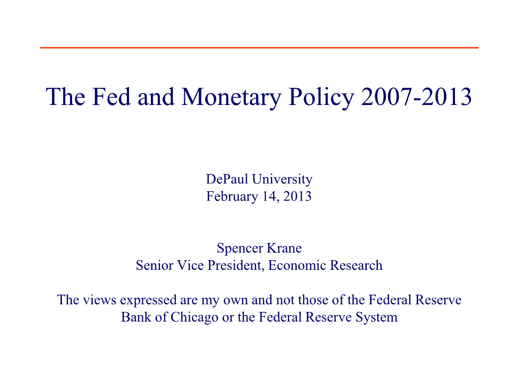 The Fed and Monetary Policy 2007-2013