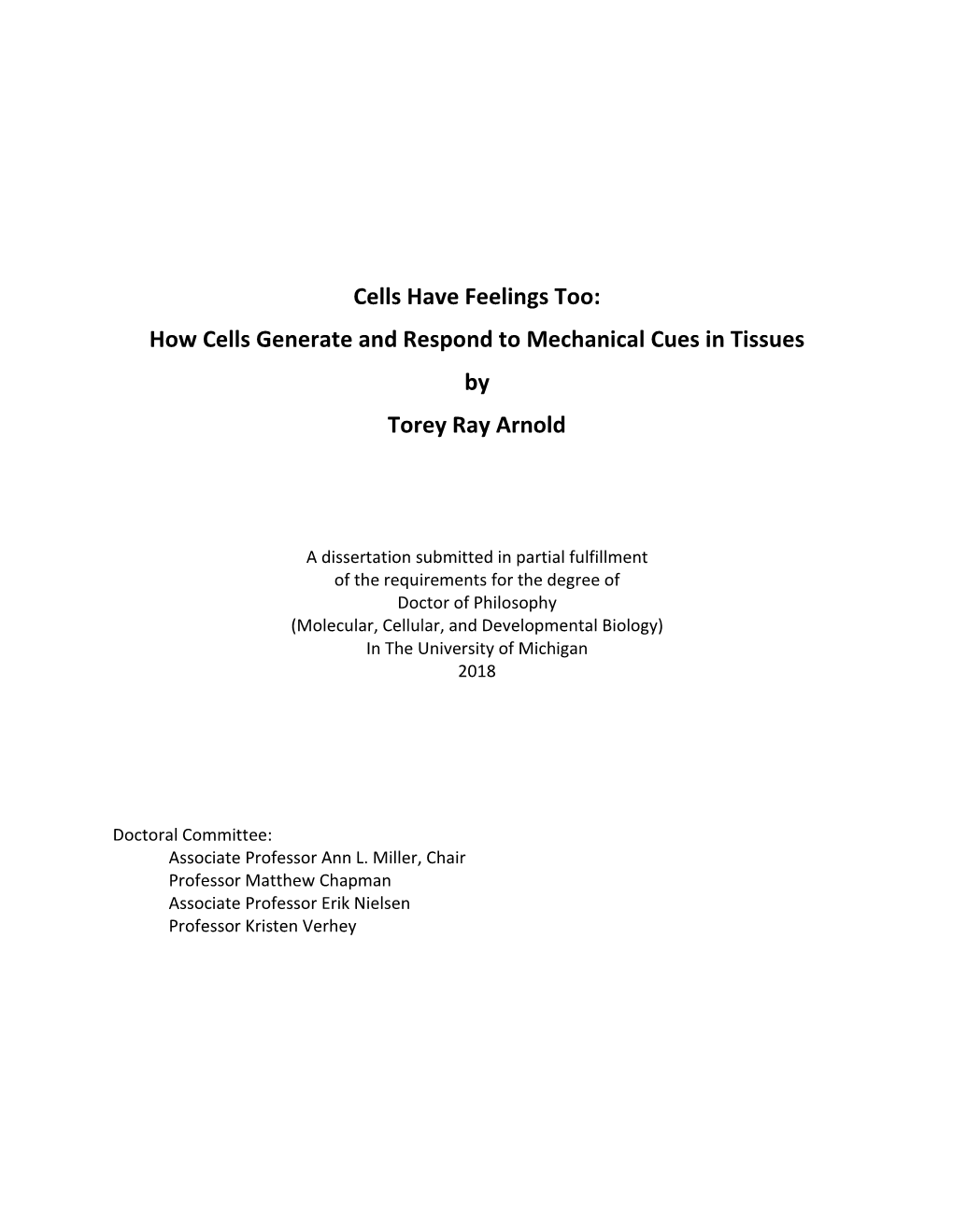 How Cells Generate and Respond to Mechanical Cues in Tissues by Torey Ray Arnold