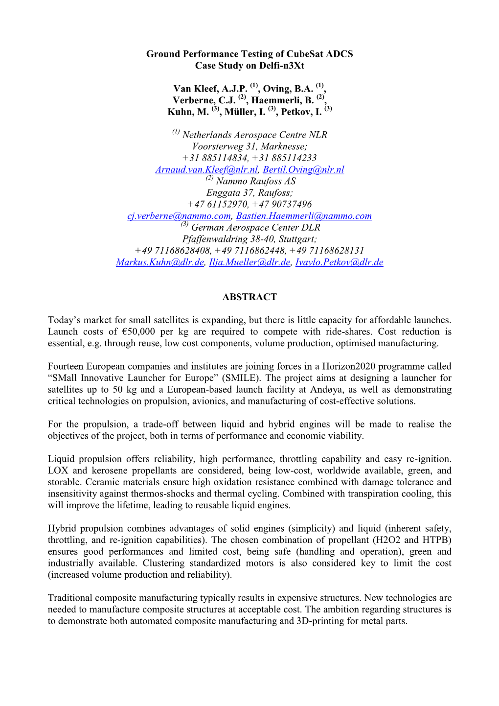 Ground Performance Testing of Cubesat ADCS Case Study on Delfi-N3xt Van Kleef, A.J.P. , Oving, B.A. , Verberne, C.J. , Haemmerli