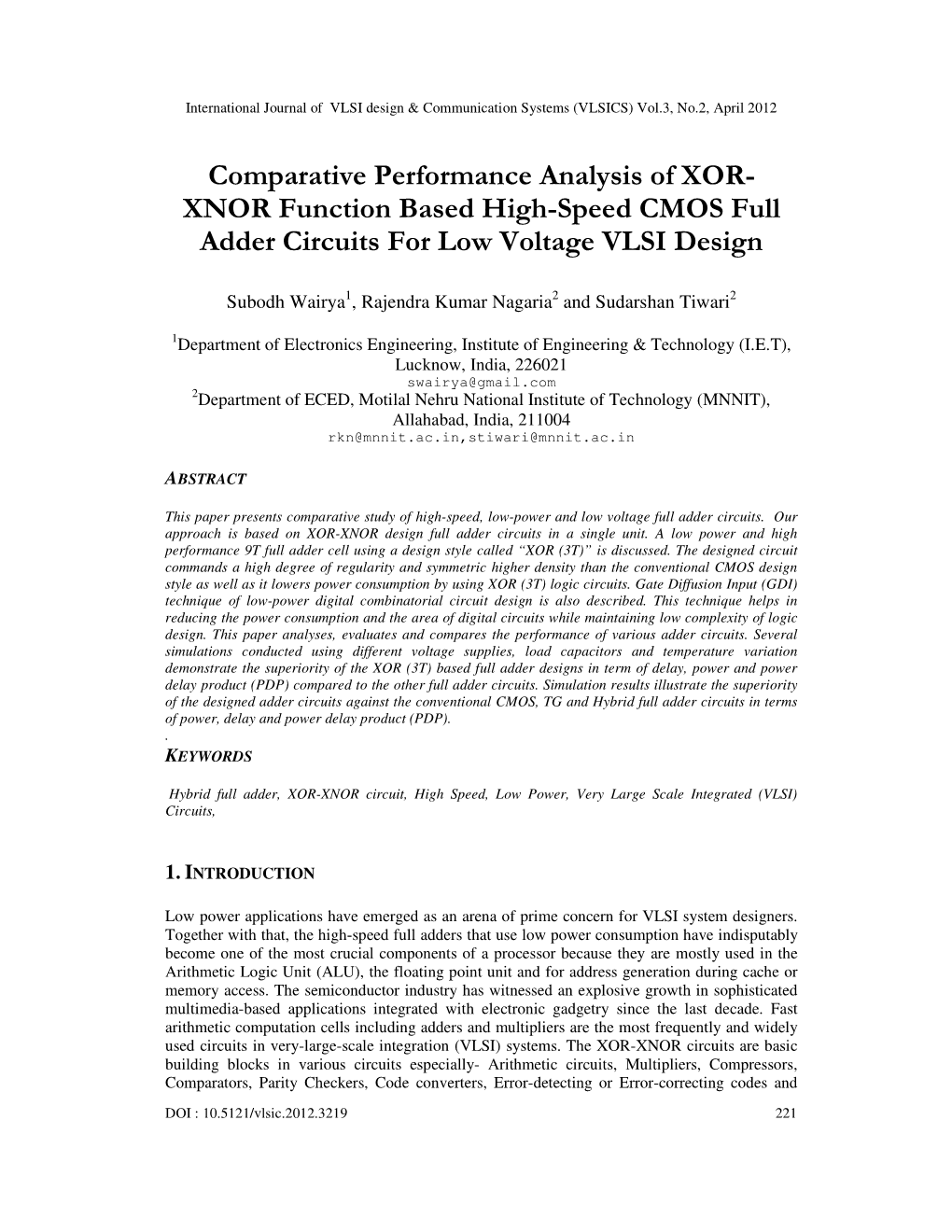 Comparative Performance Analysis of XOR- XNOR Function Based High-Speed CMOS Full Adder Circuits for Low Voltage VLSI Design