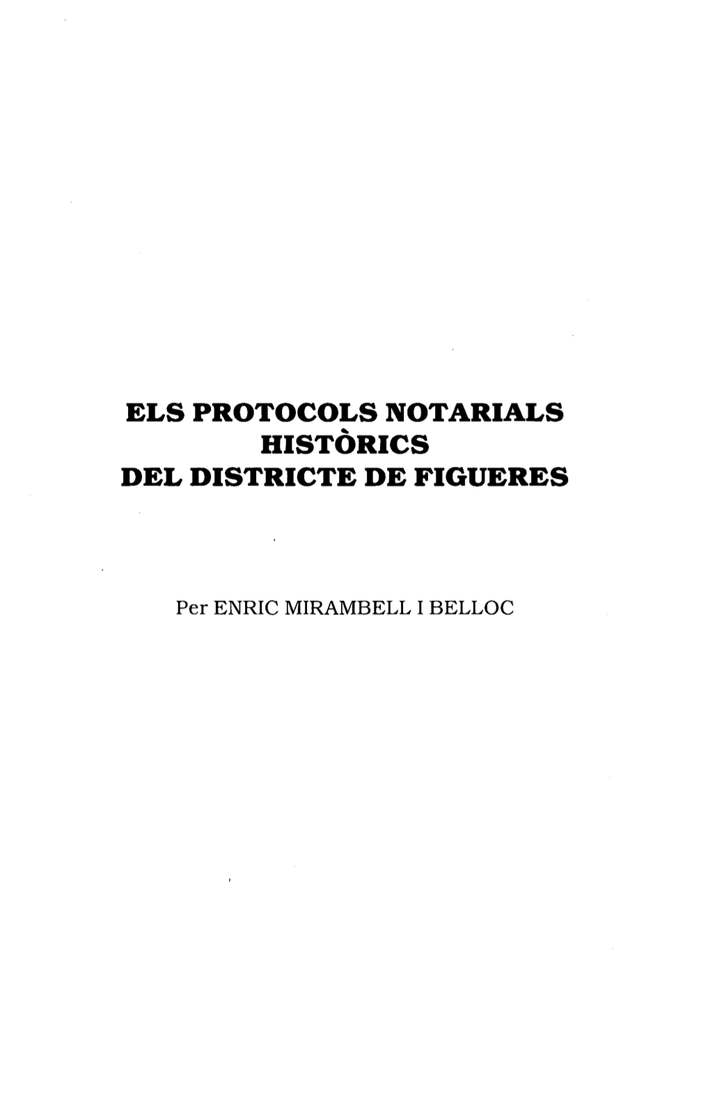 Els Protocols Notarials Històrics Del Districte De Figueres