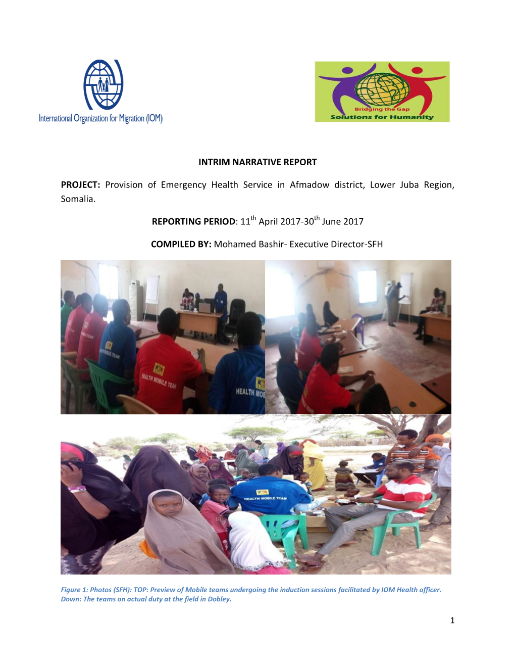 Provision of Emergency Health Service in Afmadow District, Lower Juba Region, Somalia. REPORTIN