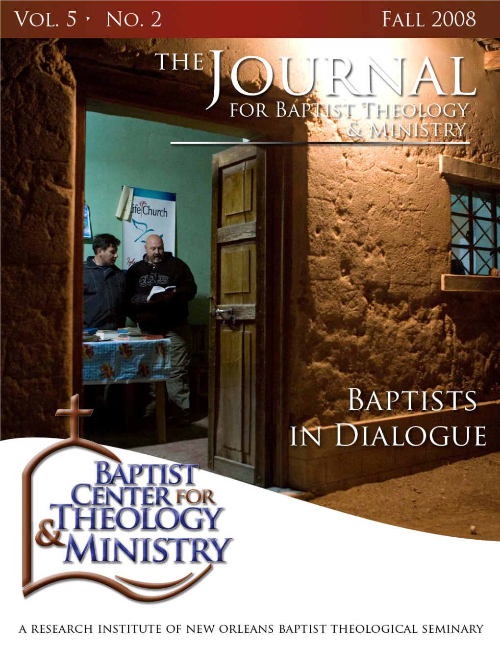 0 Jbtm Vol. 5, No. 2 Baptists in Dialogue Cover Page Goes