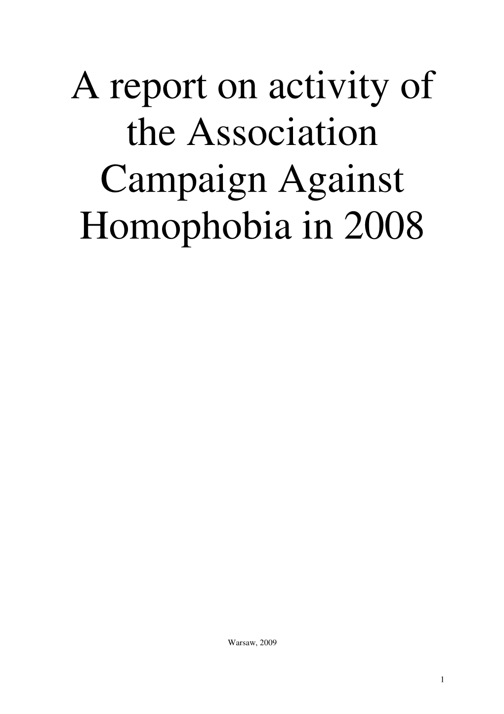 A Report on Activity of the Association Campaign Against Homophobia in 2008