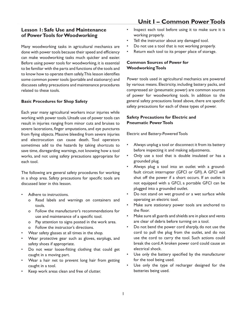 Unit I – Common Power Tools Lesson 1: Safe Use and Maintenance • Inspect Each Tool Before Using It to Make Sure It Is of Power Tools for Woodworking Working Properly