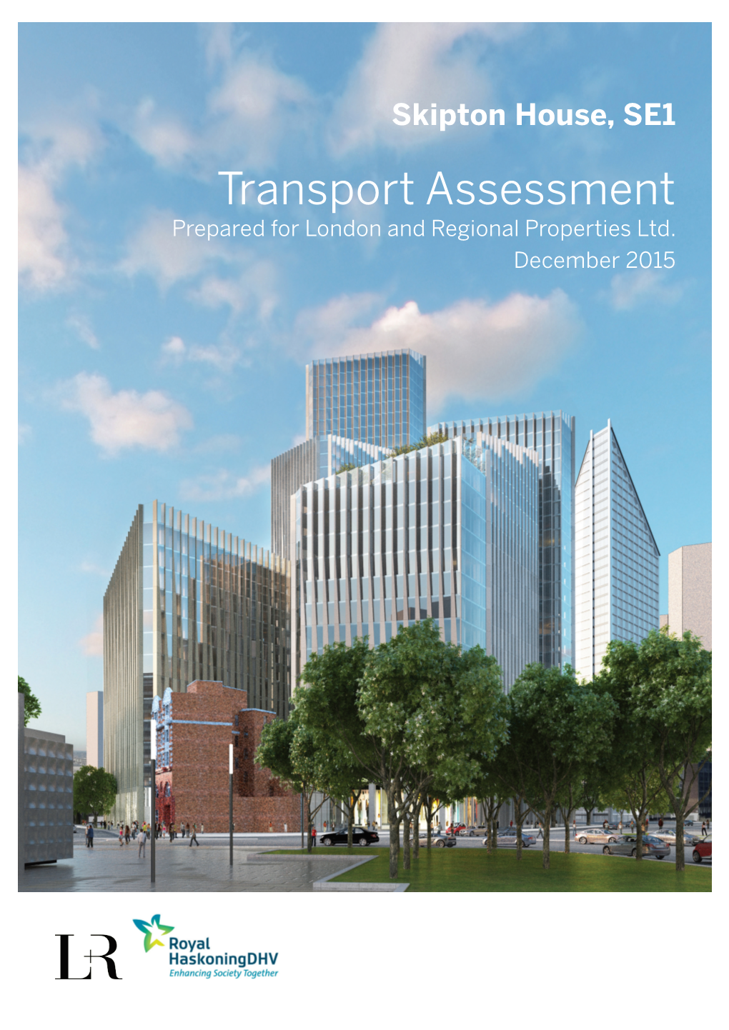 Transport Assessment Prepared for London and Regional Properties Ltd