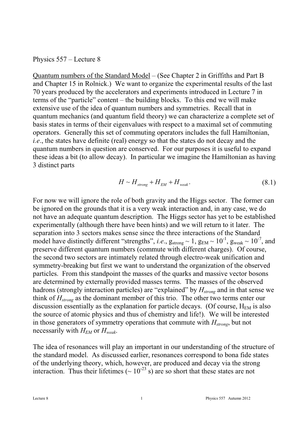 Physics 557 – Lecture 8 Quantum Numbers of the Standard Model