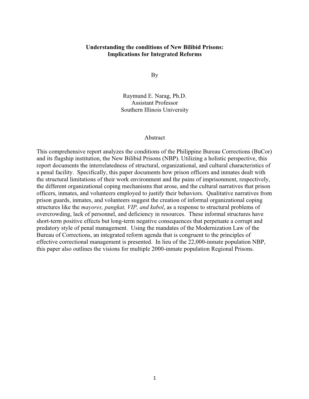 Understanding the Conditions of New Bilibid Prisons: Implications for Integrated Reforms by Raymund E. Narag, Ph.D. Assistant P