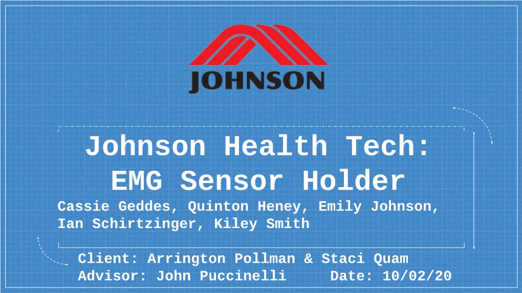 EMG Sensor Holder Cassie Geddes, Quinton Heney, Emily Johnson, Ian Schirtzinger, Kiley Smith