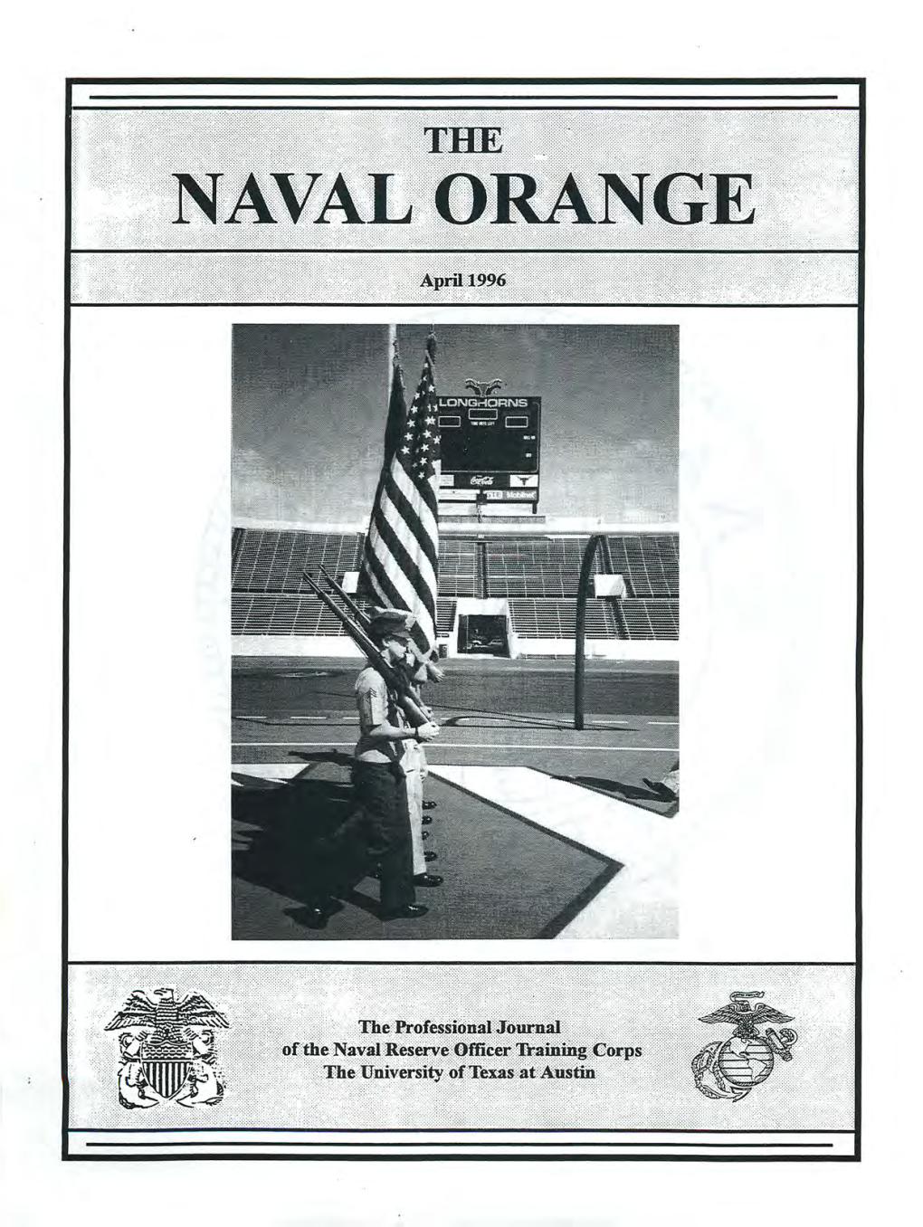 The Naval Orange Is Published by the UT Navy Reserve Ofﬁcer Training Corps, a Registered Student Organization