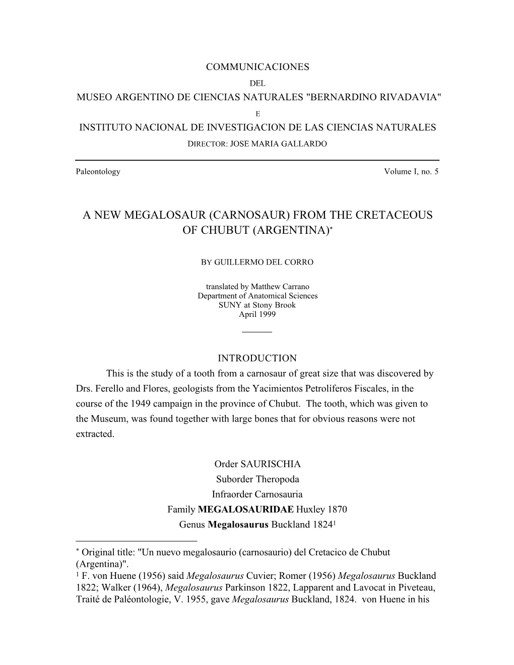 A New Megalosaur (Carnosaur) from the Cretaceous of Chubut (Argentina)*