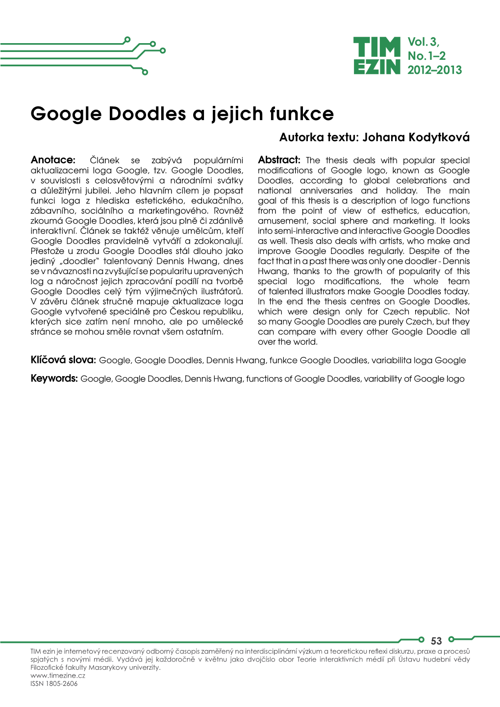 Google Doodles a Jejich Funkce Autorka Textu: Johana Kodytková